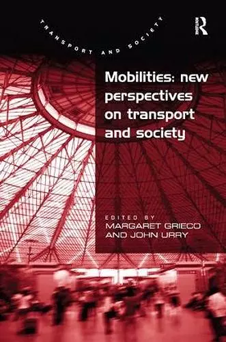 Mobilities: New Perspectives on Transport and Society cover