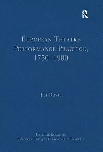 European Theatre Performance Practice, 1750–1900 cover