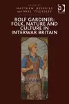 Rolf Gardiner: Folk, Nature and Culture in Interwar Britain cover