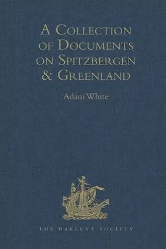 A Collection of Documents on Spitzbergen and Greenland cover