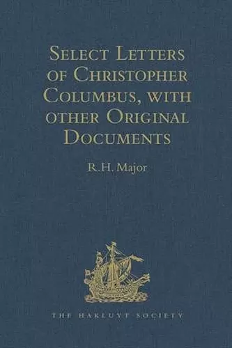 Select Letters of Christopher Columbus with other Original Documents relating to this Four Voyages to the New World cover