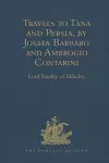 Travels to Tana and Persia, by Josafa Barbaro and Ambrogio Contarini cover