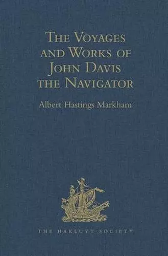 The Voyages and Works of John Davis the Navigator cover