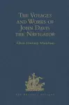 The Voyages and Works of John Davis the Navigator cover