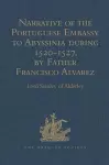 Narrative of the Portuguese Embassy to Abyssinia during the Years 1520-1527, by Father Francisco Alvarez cover