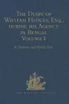 The Diary of William Hedges, Esq. (afterwards Sir William Hedges), during his Agency in Bengal cover