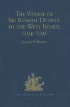 The Voyage of Sir Robert Dudley, afterwards styled Earl of Warwick and Leicester and Duke of Northumberland, to the West Indies, 1594-1595 cover