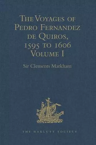 The Voyages of Pedro Fernandez de Quiros, 1595 to 1606 cover