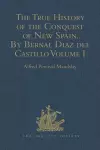 The True History of the Conquest of New Spain. By Bernal Diaz del Castillo, One of its Conquerors cover