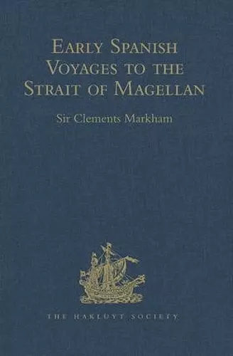 Early Spanish Voyages to the Strait of Magellan cover