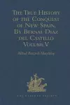 The True History of the Conquest of New Spain. By Bernal Diaz del Castillo, One of its Conquerors cover