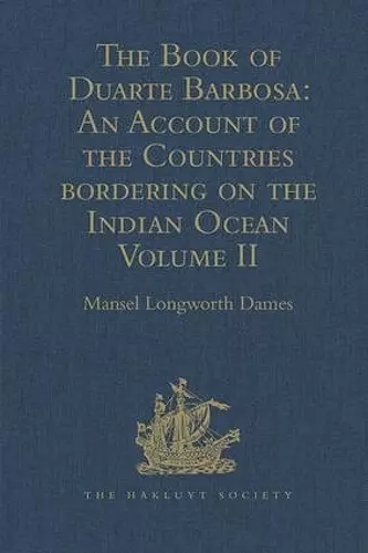 The Book of Duarte Barbosa: An Account of the Countries bordering on the Indian Ocean and their Inhabitants cover