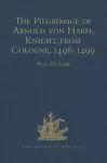 The Pilgrimage of Arnold von Harff, Knight, from Cologne cover