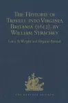 The Historie of Travell into Virginia Britania (1612), by William Strachey, gent cover