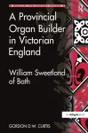 A Provincial Organ Builder in Victorian England cover