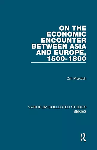 On the Economic Encounter Between Asia and Europe, 1500-1800 cover