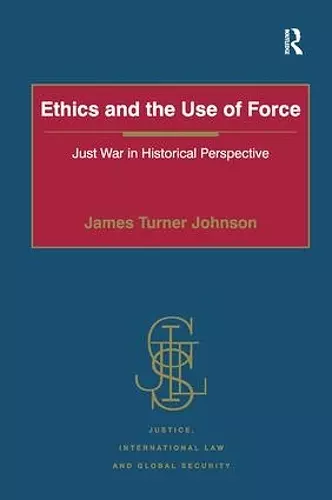 Ethics and the Use of Force cover