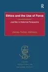 Ethics and the Use of Force cover