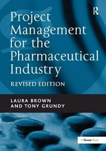 Project Management for the Pharmaceutical Industry cover