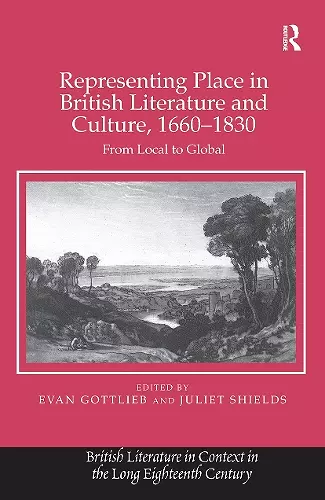 Representing Place in British Literature and Culture, 1660-1830 cover