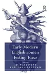 Early Modern Englishwomen Testing Ideas cover