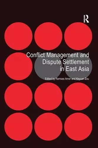 Conflict Management and Dispute Settlement in East Asia cover