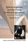Sydney Anglicans and the Threat to World Anglicanism cover