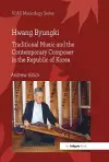 Hwang Byungki: Traditional Music and the Contemporary Composer in the Republic of Korea cover