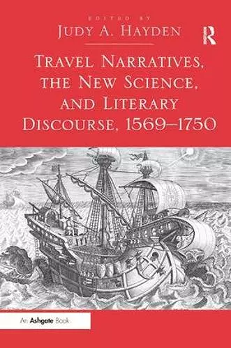 Travel Narratives, the New Science, and Literary Discourse, 1569-1750 cover