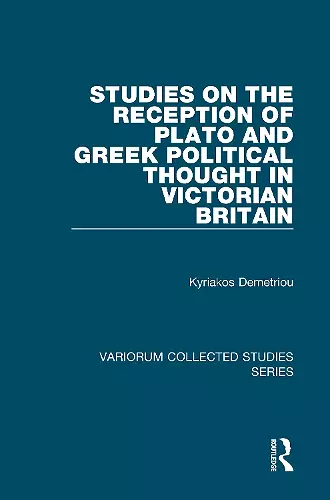 Studies on the Reception of Plato and Greek Political Thought in Victorian Britain cover