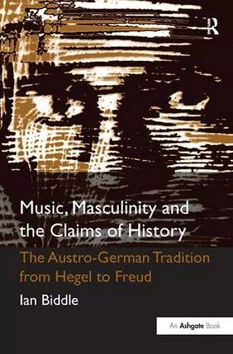 Music, Masculinity and the Claims of History cover