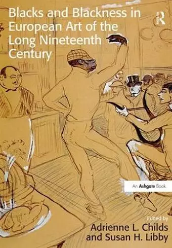 Blacks and Blackness in European Art of the Long Nineteenth Century cover