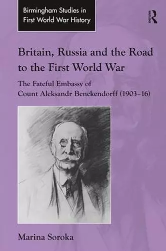 Britain, Russia and the Road to the First World War cover