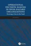 Operational Decision-making in High-hazard Organizations cover
