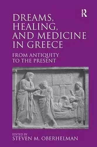 Dreams, Healing, and Medicine in Greece cover