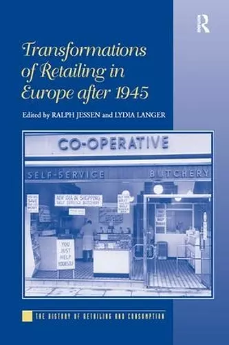 Transformations of Retailing in Europe after 1945 cover