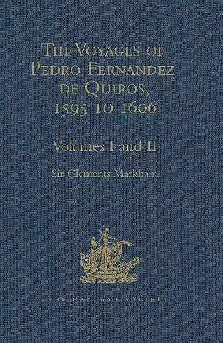 The Voyages of Pedro Fernandez de Quiros, 1595 to 1606 cover