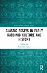 Classic Essays in Early Rabbinic Culture and History cover