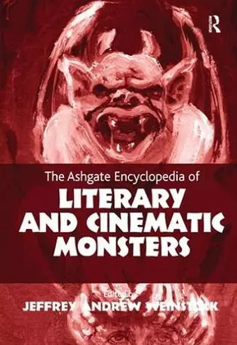 The Ashgate Encyclopedia of Literary and Cinematic Monsters cover