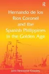 Hernando de los Ríos Coronel and the Spanish Philippines in the Golden Age cover