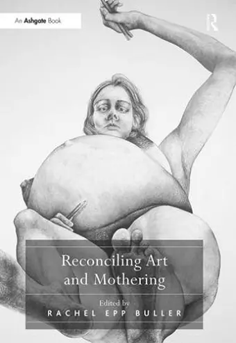 Reconciling Art and Mothering cover