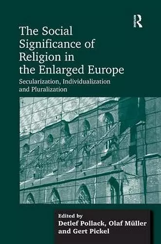 The Social Significance of Religion in the Enlarged Europe cover