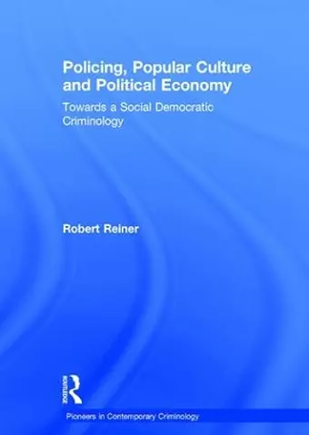 Policing, Popular Culture and Political Economy cover