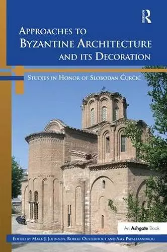 Approaches to Byzantine Architecture and its Decoration cover