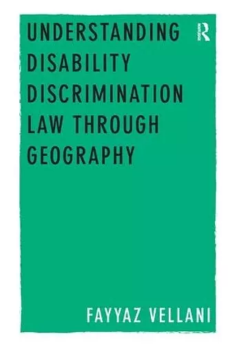 Understanding Disability Discrimination Law through Geography cover