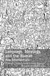 Language, Ideology, and the Human cover