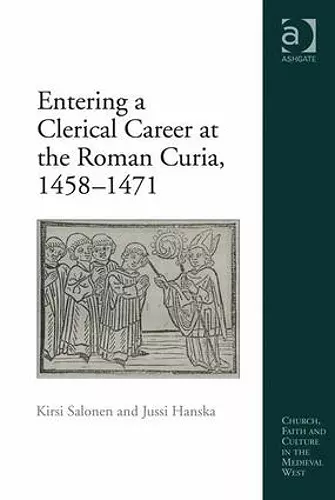 Entering a Clerical Career at the Roman Curia, 1458-1471 cover