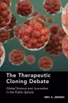 The Therapeutic Cloning Debate cover