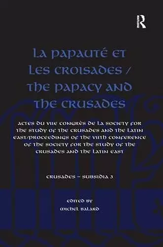 La Papauté et les croisades / The Papacy and the Crusades cover