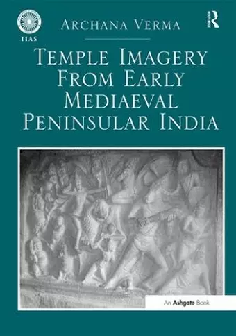 Temple Imagery from Early Mediaeval Peninsular India cover